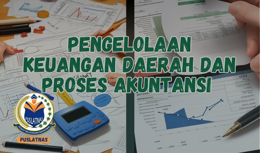 Bimtek Pengelolaan Keuangan Daerah Dan Proses Akuntansi Bagi Pejabat ...